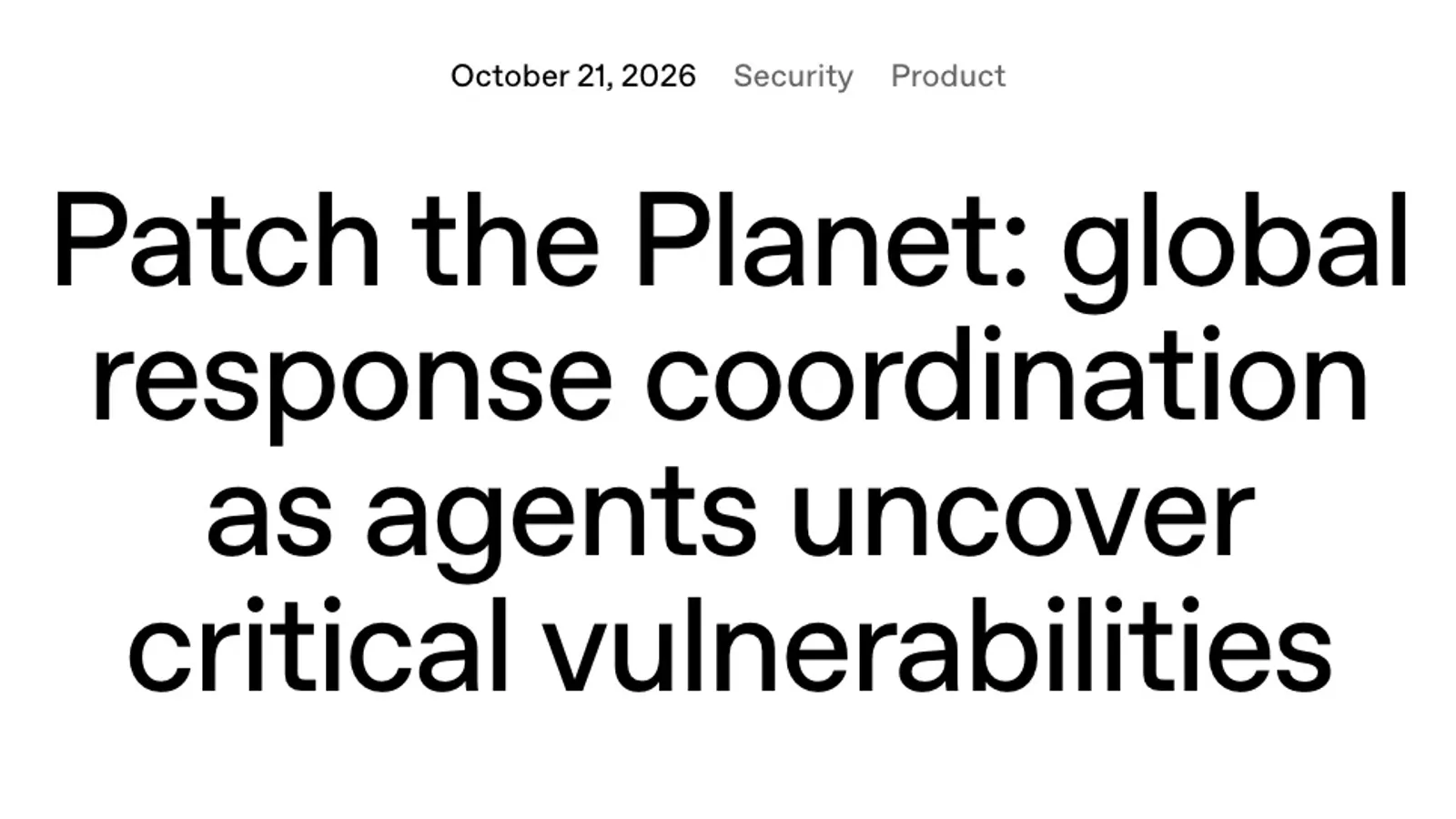 หน้าบล็อก OpenAI วันที่ 21 ตุลาคม 2026 เรื่อง Patch the Planet ระบุว่า Calif พบช่องโหว่ PHP ด้วย GPT-5.6 Sol และ Wiz ค้นพบและรายงานช่องโหว่ทั้งสองรายการแยกกันโดยอิสระ