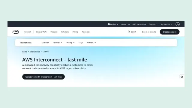 หน้าผลิตภัณฑ์ AWS Interconnect last mile บนเว็บไซต์ AWS: บริการเชื่อมไซต์ห่างไกลเข้า AWS ในไม่กี่คลิก