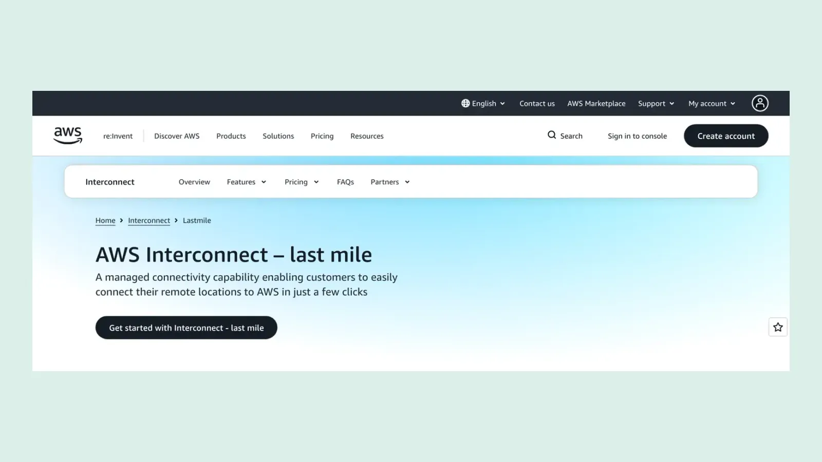 หน้าผลิตภัณฑ์ AWS Interconnect last mile บนเว็บไซต์ AWS: บริการเชื่อมไซต์ห่างไกลเข้า AWS ในไม่กี่คลิก