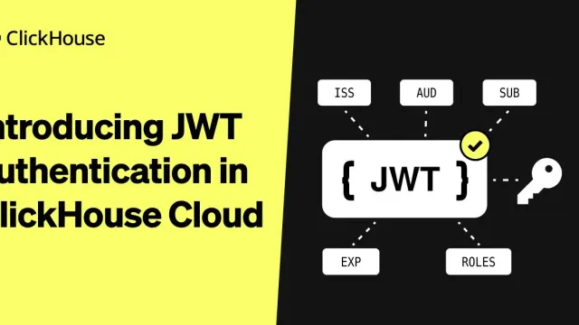 ภาพประกอบของ ClickHouse: Introducing JWT authentication in ClickHouse Cloud แสดงโทเคน JWT กับ claim ISS, AUD, SUB, EXP และ ROLES