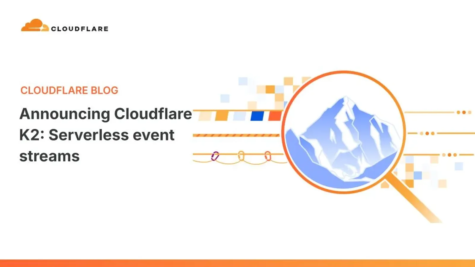 ภาพประกอบประกาศ Cloudflare K2: Serverless event streams บน Cloudflare Blog