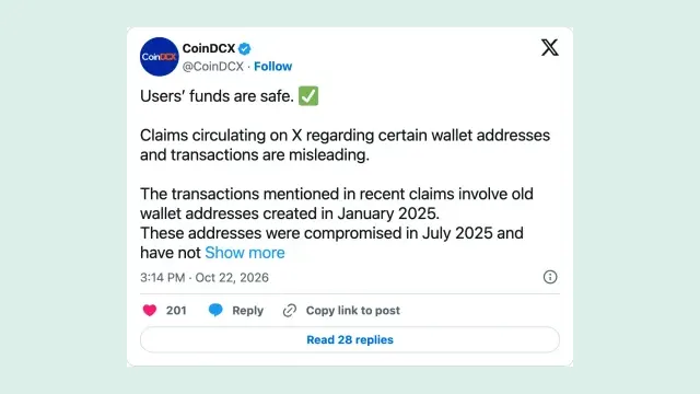 ภาพหน้าจอโพสต์บน X ของบัญชีทางการ CoinDCX วันที่ 22 ตุลาคม 2026 เวลา 15:14 น. ระบุว่าเงินผู้ใช้ปลอดภัย และธุรกรรมที่ถูกพูดถึงเกี่ยวกับที่อยู่เก่าที่สร้างเมื่อมกราคม 2025 และถูกเจาะเมื่อกรกฎาคม 2025
