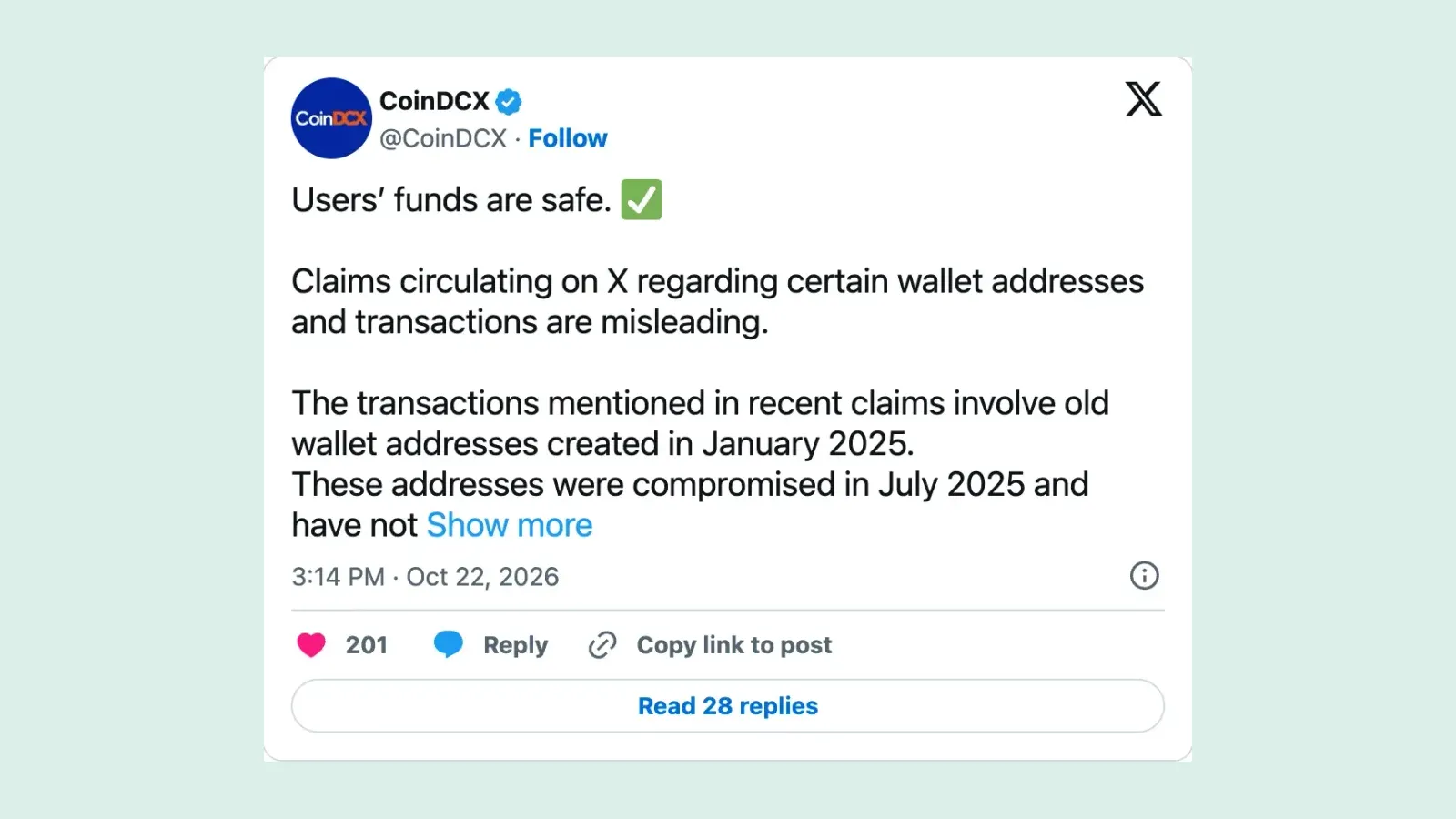 ภาพหน้าจอโพสต์บน X ของบัญชีทางการ CoinDCX วันที่ 22 ตุลาคม 2026 เวลา 15:14 น. ระบุว่าเงินผู้ใช้ปลอดภัย และธุรกรรมที่ถูกพูดถึงเกี่ยวกับที่อยู่เก่าที่สร้างเมื่อมกราคม 2025 และถูกเจาะเมื่อกรกฎาคม 2025