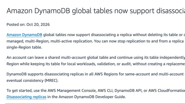 ประกาศ AWS What's New เรื่อง DynamoDB disassociate replica: Amazon DynamoDB global tables now support disassociating replicas ลงวันที่ 20 ต.ค. 2026