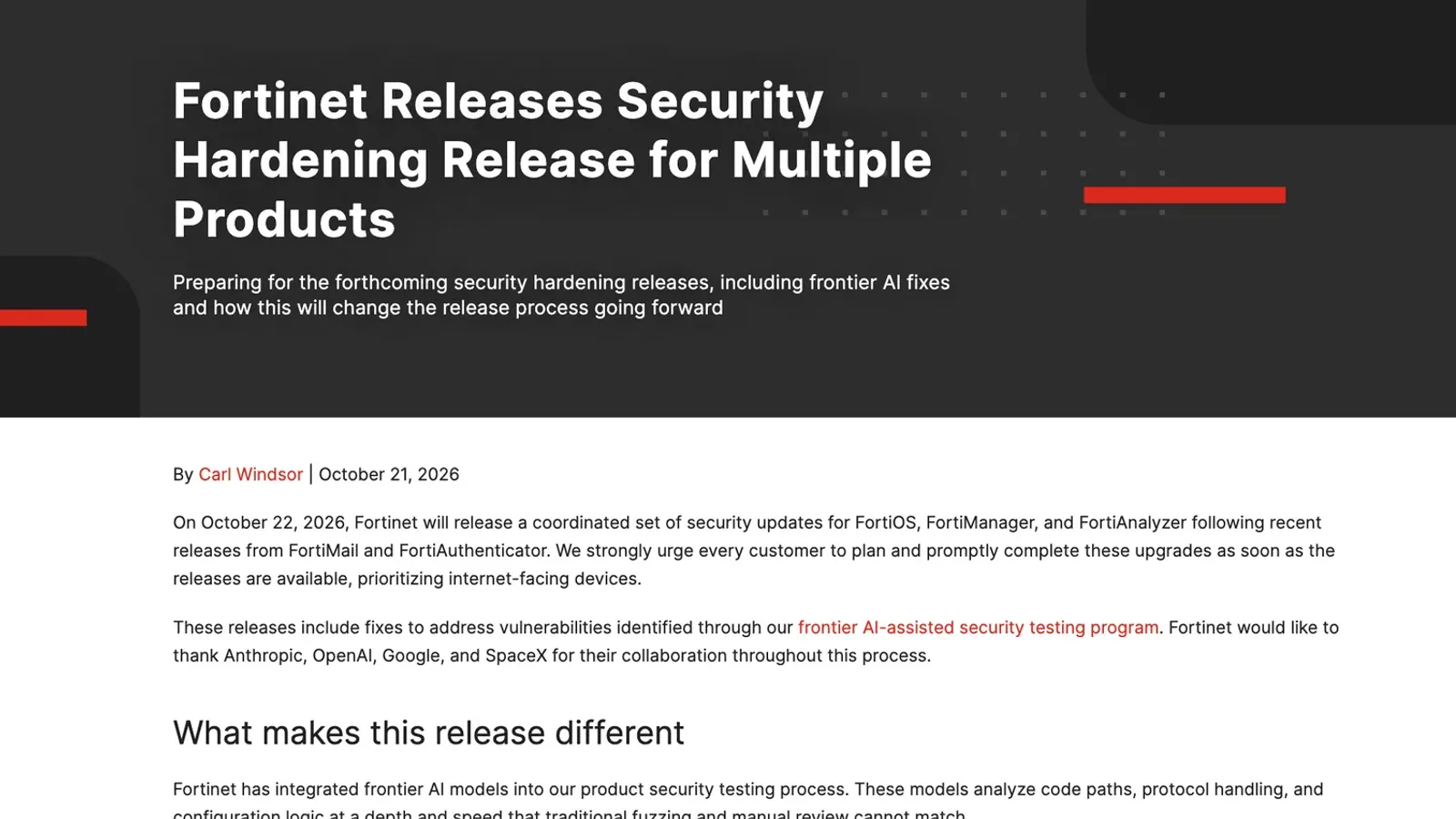 บล็อกของ Fortinet วันที่ 21 ตุลาคม 2026 หัวข้อ Fortinet Releases Security Hardening Release for Multiple Products โดย Carl Windsor ระบุว่าจะออกอัปเดต FortiOS FortiManager และ FortiAnalyzer วันที่ 22 ตุลาคม