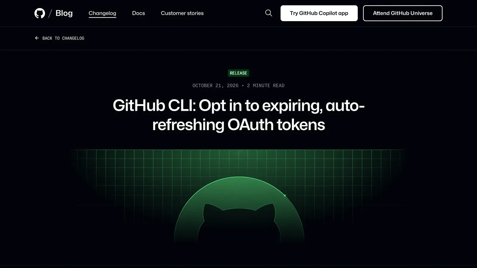 หน้าประกาศ GitHub Changelog วันที่ 21 ตุลาคม 2026 หัวข้อ GitHub CLI: Opt in to expiring, auto-refreshing OAuth tokens เรื่อง GitHub CLI โทเคนหมดอายุ