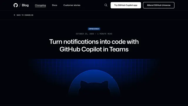 GitHub Copilot ใน Teams: หน้า Changelog ของ GitHub วันที่ 23 ตุลาคม 2026 ประกาศแอป GitHub ตัวใหม่ใน Microsoft Teams