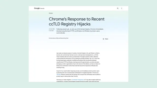บทความ Chrome's Response to Recent ccTLD Registry Hijacks ของ Google เผยแพร่ 6 ตุลาคม 2026 ระบุว่า Chrome บล็อกใบรับรอง HTTPS ที่ไม่ได้รับอนุญาตผ่าน CRLSets หลังเหตุยึด .gh .sl และ .as