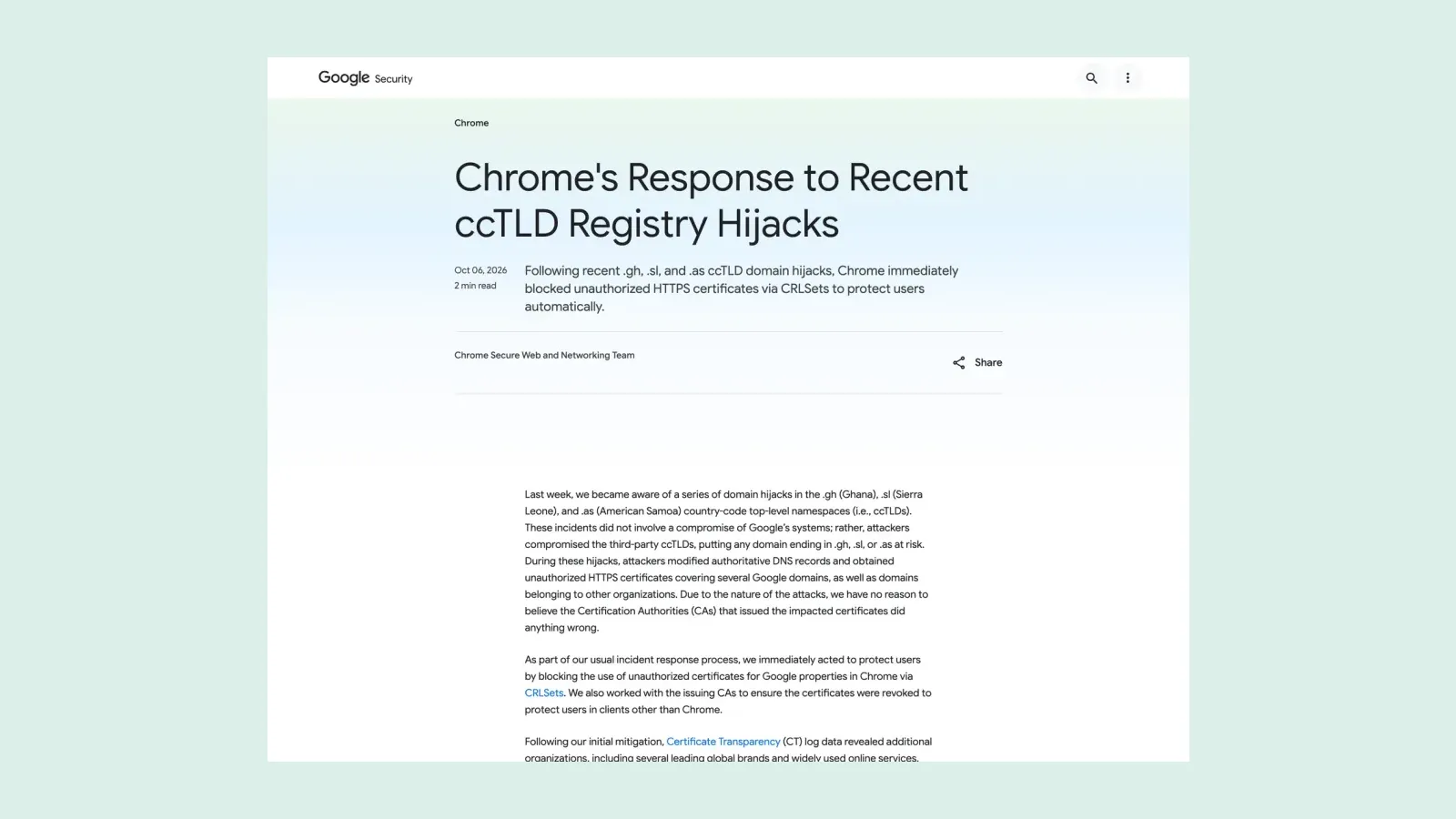 บทความ Chrome's Response to Recent ccTLD Registry Hijacks ของ Google เผยแพร่ 6 ตุลาคม 2026 ระบุว่า Chrome บล็อกใบรับรอง HTTPS ที่ไม่ได้รับอนุญาตผ่าน CRLSets หลังเหตุยึด .gh .sl และ .as