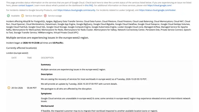 หน้าเหตุการณ์บน Google Cloud Service Health ระบุว่าหลายบริการใน europe-west2 มีปัญหา เริ่ม 2026-10-19 23:08 US/Pacific พื้นที่ที่ได้รับผลกระทบคือ London (europe-west2) ซึ่งเป็นเหตุ Google Cloud europe-west2 ล่ม