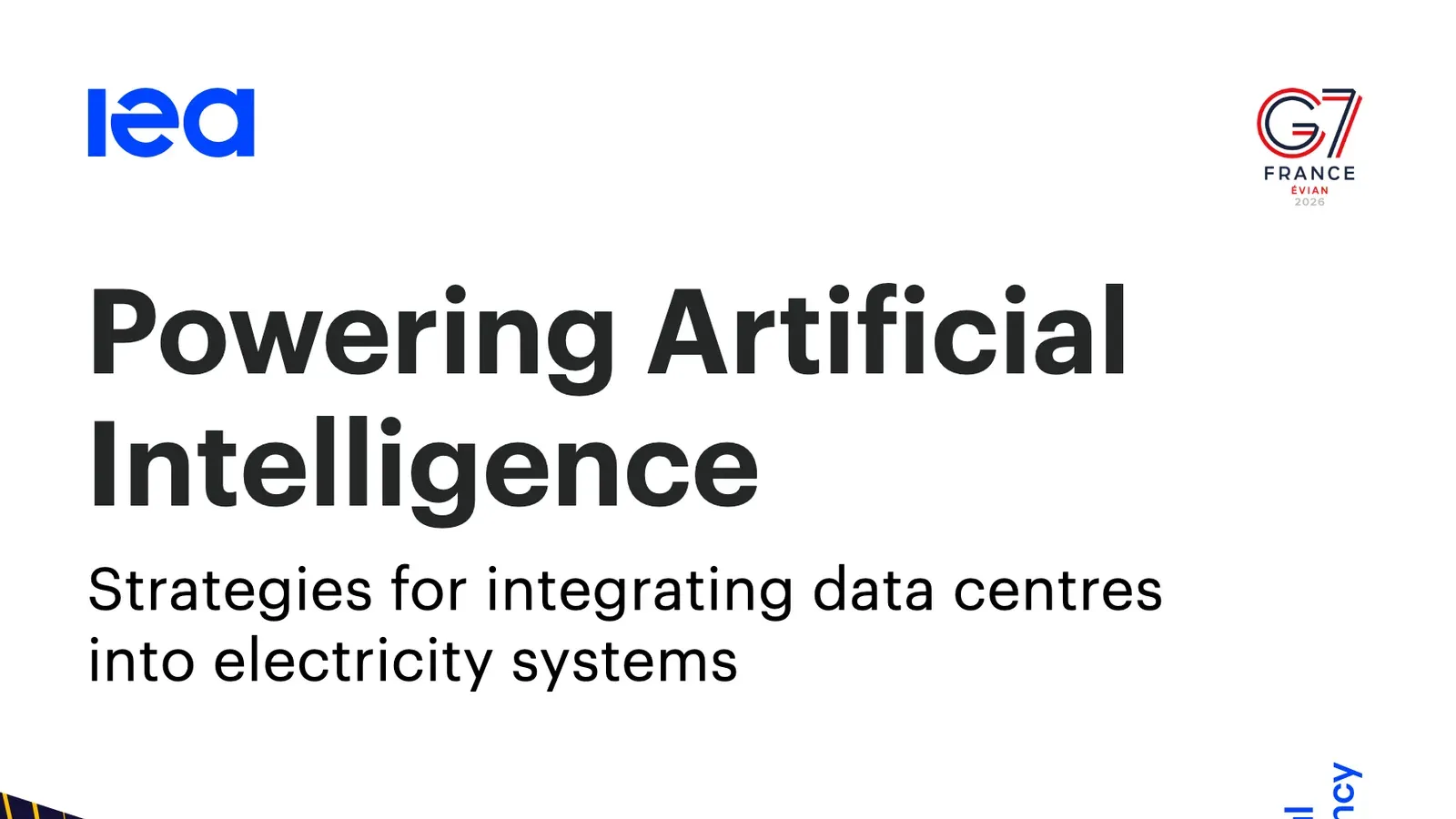 หน้าปกรายงาน IEA Powering AI (Powering Artificial Intelligence) เรื่องกลยุทธ์การต่อ Data Center เข้าระบบไฟฟ้า จัดทำตามคำขอของ G7 ภายใต้ประธานฝรั่งเศส ปี 2026