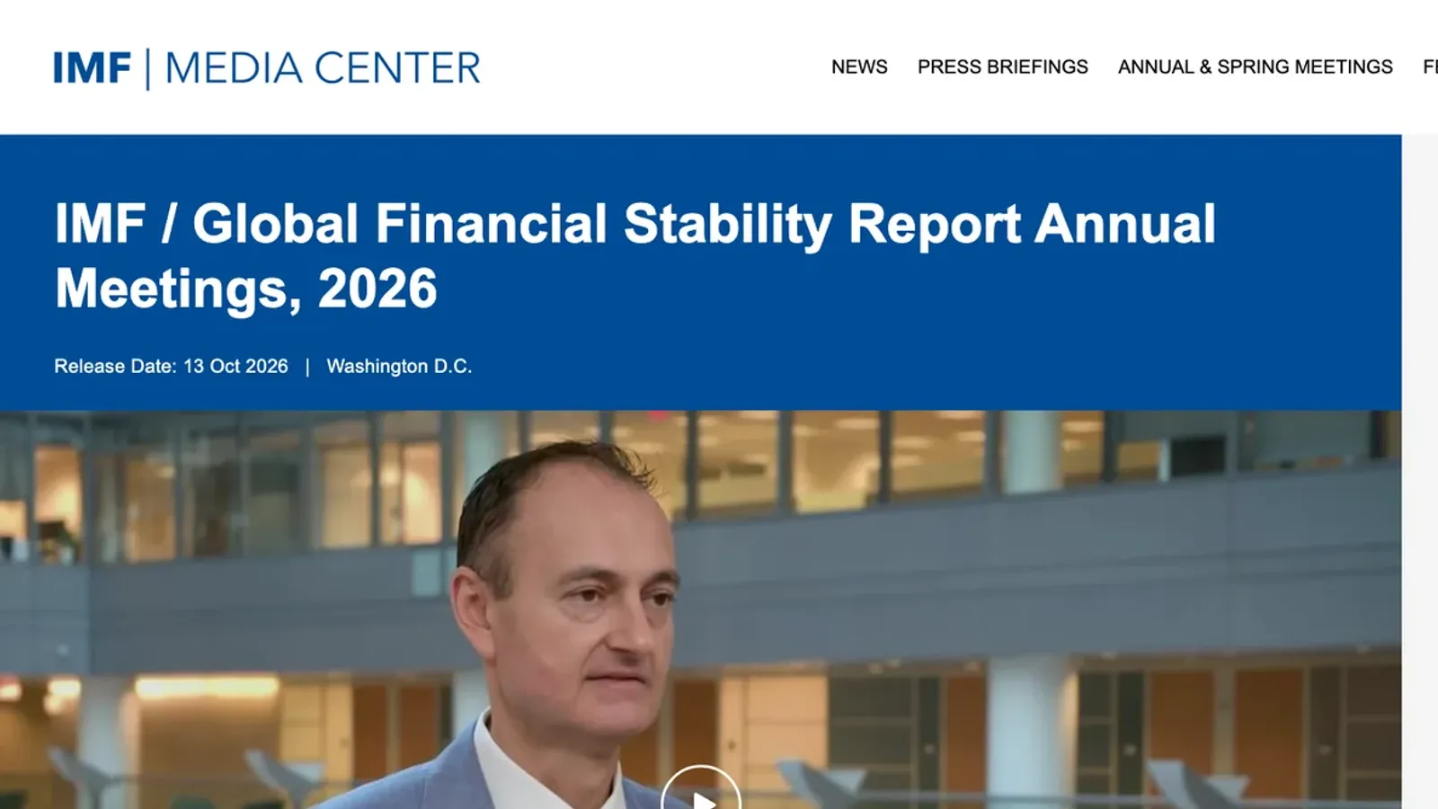 หน้า IMF Media Center เรื่อง Global Financial Stability Report ระหว่างการประชุมประจำปี 2026 ลงวันที่ 13 ตุลาคม 2026 พร้อมคลิปวิดีโอสรุปรายงาน