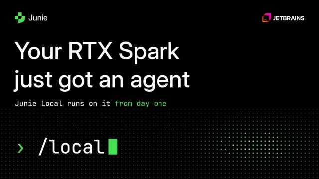 ภาพประกาศ Junie Local RTX Spark ของ JetBrains ข้อความ Your RTX Spark just got an agent และ Junie Local runs on it from day one พร้อมคำสั่ง /local