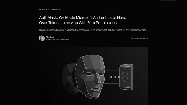 หน้างานวิจัย AuthMask ของ Enclave เผยแพร่ 23 ตุลาคม 2026 โดย Ofek Levin อธิบายว่า activity เดียวใน Microsoft Authenticator ทำให้แอปไร้สิทธิ์ได้โทเคนของบริการ Microsoft ซึ่งคือ CVE-2026-80097