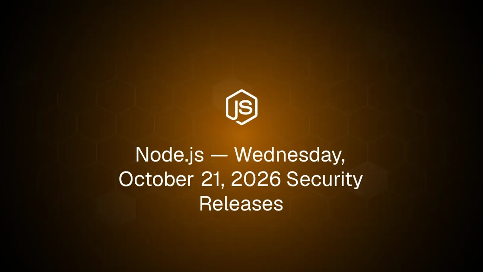 ภาพประกาศ Node.js Wednesday, October 21, 2026 Security Releases ซึ่งแก้ CVE-2026-111497 และช่องโหว่อื่นอีก 9 รายการ