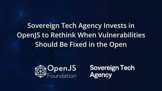 ภาพประกาศ Sovereign Tech Agency ลงทุนใน OpenJS เพื่อวิจัยว่า Node.js แก้ช่องโหว่แบบเปิดได้ในกลุ่มใด