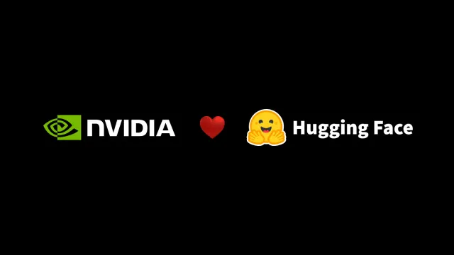 ภาพประกอบการประกาศดีลจาก NVIDIA แสดงโลโก้ NVIDIA และโลโก้ Hugging Face คั่นด้วยรูปหัวใจบนพื้นดำ