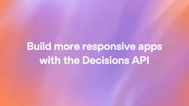 ภาพประกอบประกาศ OpenAI Decisions API ข้อความ Build more responsive apps with the Decisions API บนพื้นไล่สีม่วงและส้ม