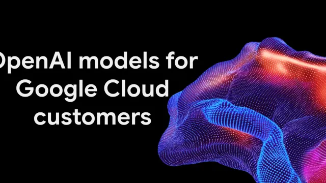 ภาพหัวเรื่องประกาศ OpenAI บน Google Cloud ข้อความ OpenAI models for Google Cloud customers บนพื้นดำ