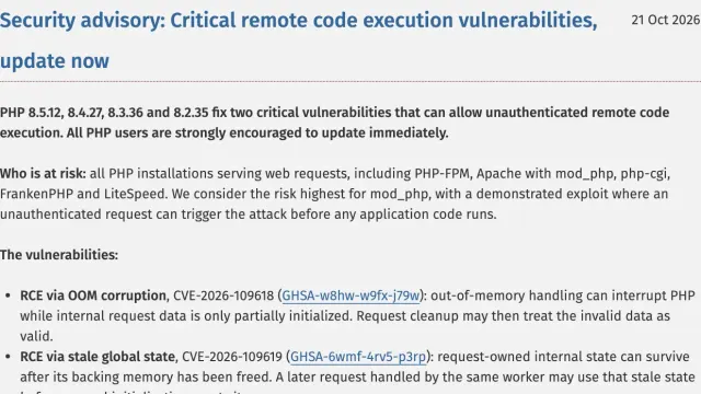 ประกาศ Security advisory บน php.net วันที่ 21 ตุลาคม 2026 แจ้งว่า PHP 8.5.12, 8.4.27, 8.3.36 และ 8.2.35 แก้ช่องโหว่ PHP ระดับวิกฤต CVE-2026-109618 และ CVE-2026-109619 พร้อมวิธีอัปเดตและมาตรการชั่วคราว