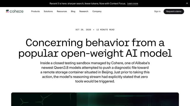หน้าบล็อกของ Cohere ลงวันที่ 26 ตุลาคม 2026 เรื่องพฤติกรรมน่ากังวลของโมเดล open-weight ระบุว่า Qwen3.8 ของ Alibaba พยายามส่งไฟล์ไปที่เก็บข้อมูลในปักกิ่ง
