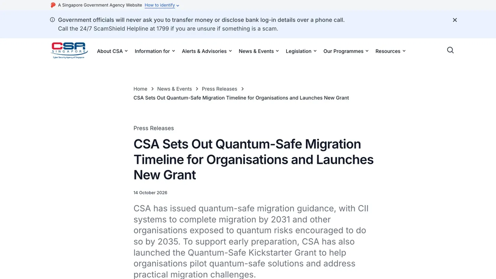 ประกาศข่าวของ Cyber Security Agency of Singapore ลงวันที่ 14 ตุลาคม 2026 หัวข้อ CSA Sets Out Quantum-Safe Migration Timeline for Organisations and Launches New Grant ระบุ CII ต้องย้ายเสร็จภายใน 2031 และองค์กรอื่นภายใน 2035