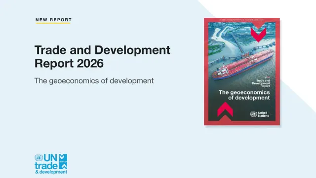 ภาพประกาศรายงาน Trade and Development Report 2026 ของ UNCTAD ชื่อ The geoeconomics of development พร้อมหน้าปกรายงานที่เป็นภาพเรือบรรทุกน้ำมันเทียบท่า