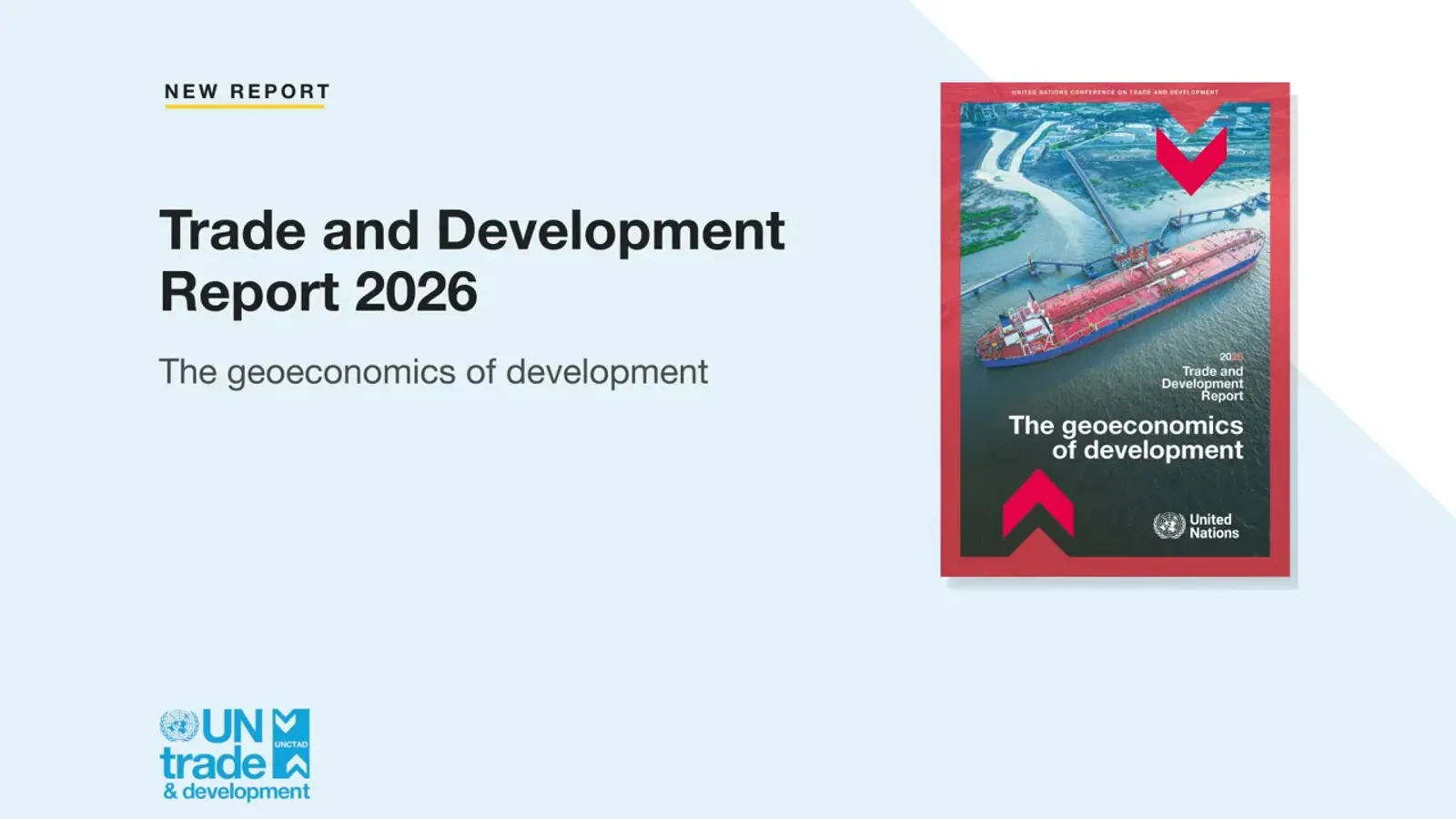 ภาพประกาศรายงาน Trade and Development Report 2026 ของ UNCTAD ชื่อ The geoeconomics of development พร้อมหน้าปกรายงานที่เป็นภาพเรือบรรทุกน้ำมันเทียบท่า