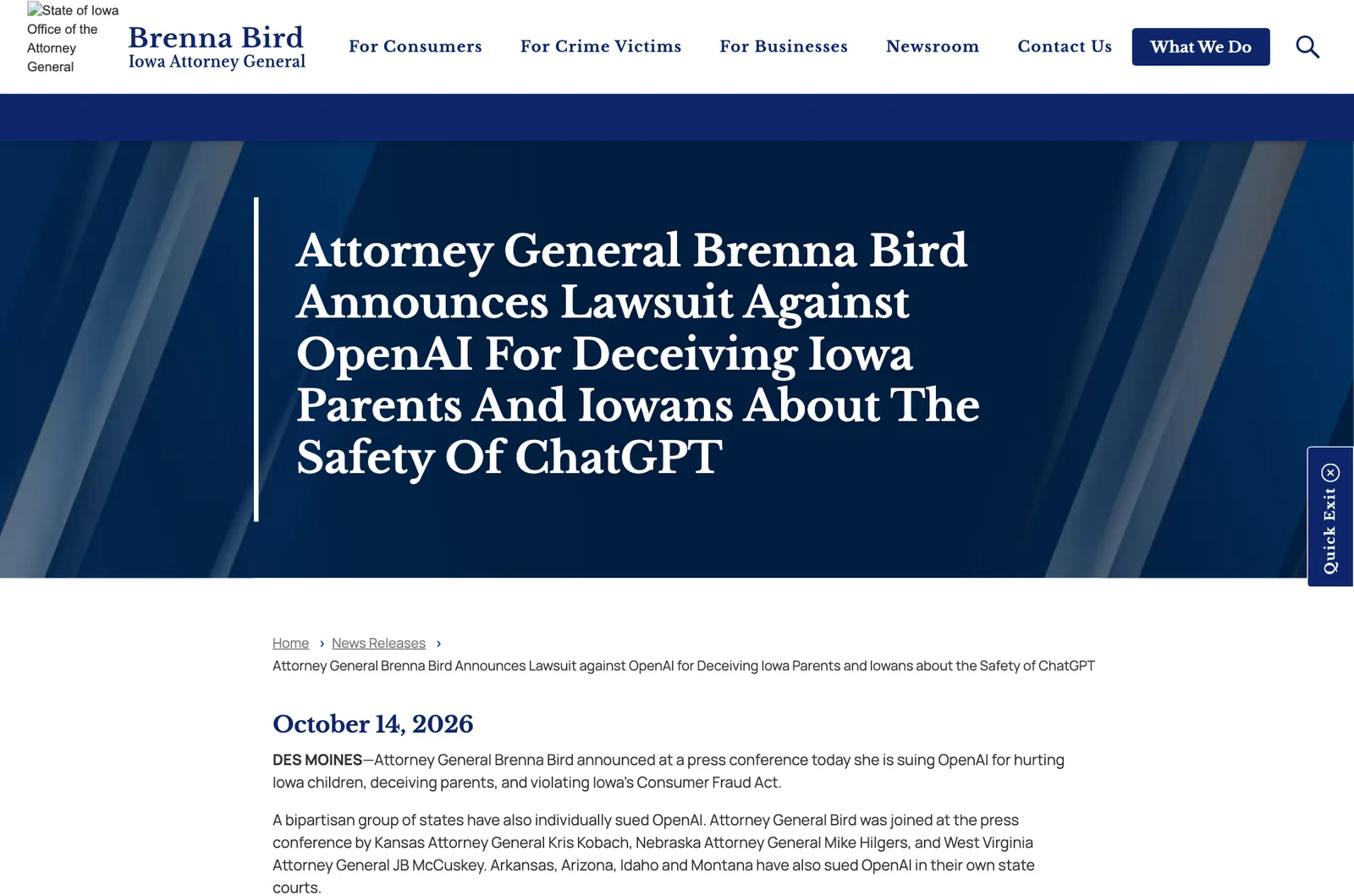 ประกาศข่าวของอัยการสูงสุดไอโอวา Brenna Bird ลงวันที่ 14 ตุลาคม 2026 เรื่องฟ้อง OpenAI ระบุว่าแคนซัส เนแบรสกา และเวสต์เวอร์จิเนียร่วมแถลง ส่วนอาร์คันซอ แอริโซนา ไอดาโฮ และมอนแทนาก็ฟ้องในศาลของรัฐ รวมเป็น 8 รัฐฟ้อง OpenAI