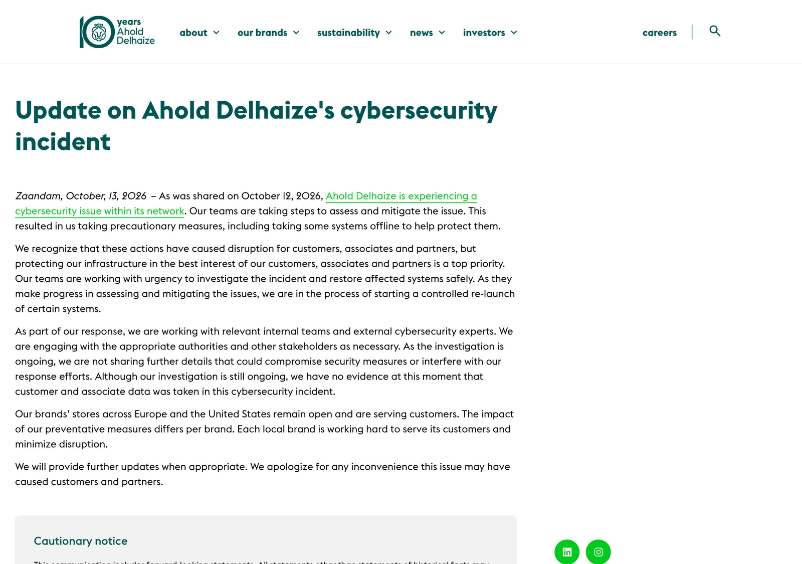 หน้าอัปเดตเหตุความปลอดภัยไซเบอร์ของ Ahold Delhaize ลงวันที่ 13 ตุลาคม 2026 ระบุว่าเริ่มเปิดบางระบบกลับมาแบบควบคุม และยังไม่พบหลักฐานว่าข้อมูลลูกค้าหรือพนักงานถูกนำออกไป