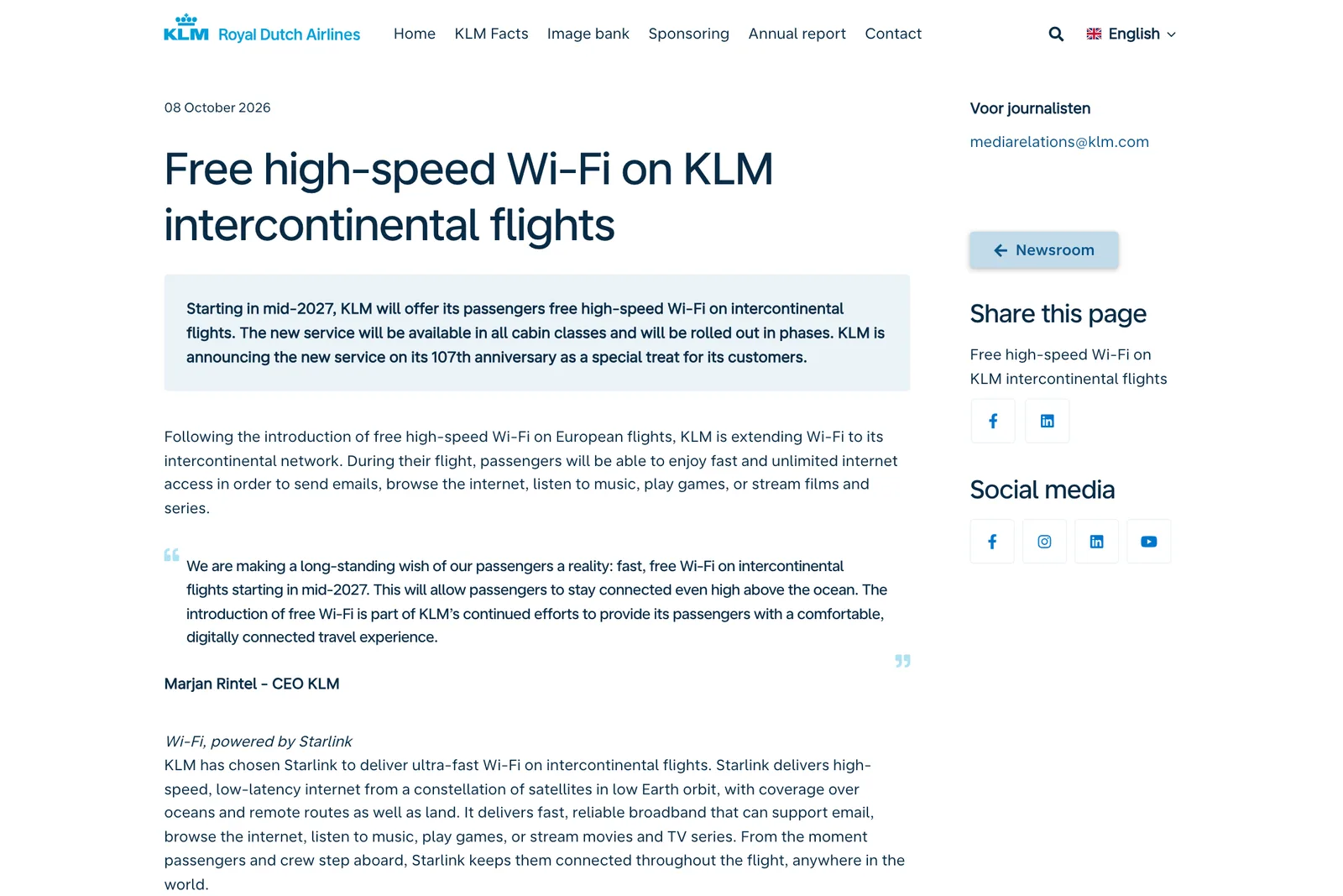 หน้าข่าวของ KLM ลงวันที่ 8 ตุลาคม 2026 หัวข้อ Free high-speed Wi-Fi on KLM intercontinental flights ระบุว่าจะให้ Wi-Fi ฟรีบนเที่ยวบินข้ามทวีปตั้งแต่กลางปี 2027 โดยใช้ Starlink