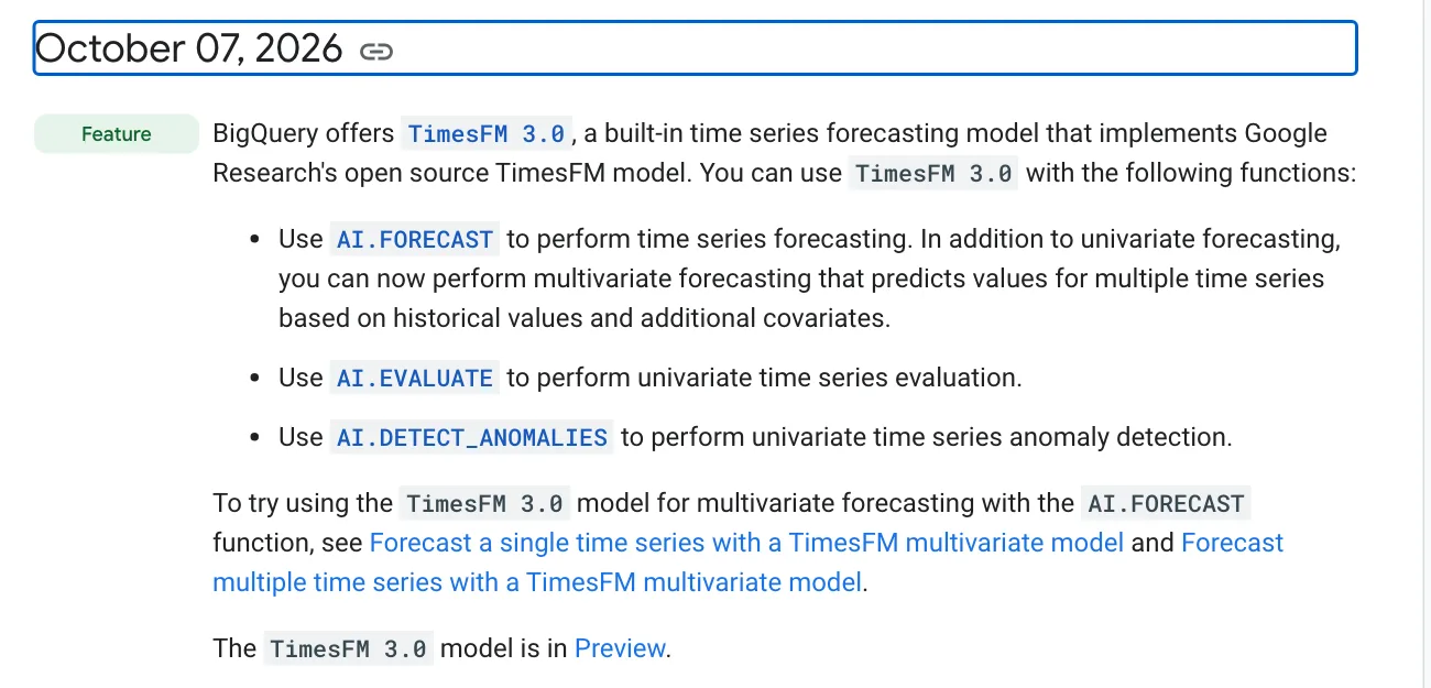release notes ของ BigQuery วันที่ 7 ตุลาคม 2026: BigQuery offers TimesFM 3.0 ใช้กับ AI.FORECAST แบบหลายตัวแปร AI.EVALUATE และ AI.DETECT_ANOMALIES สถานะ Preview