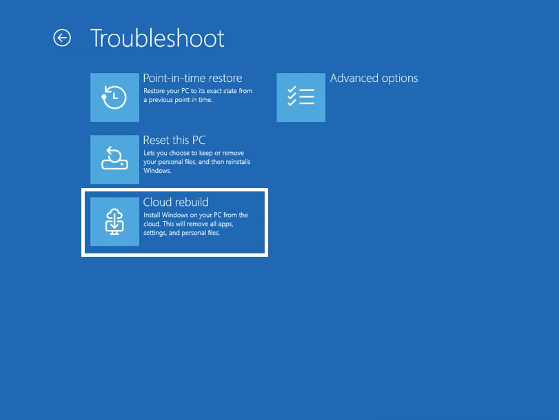 หน้า Troubleshoot ใน WinRE มีตัวเลือก Cloud rebuild
