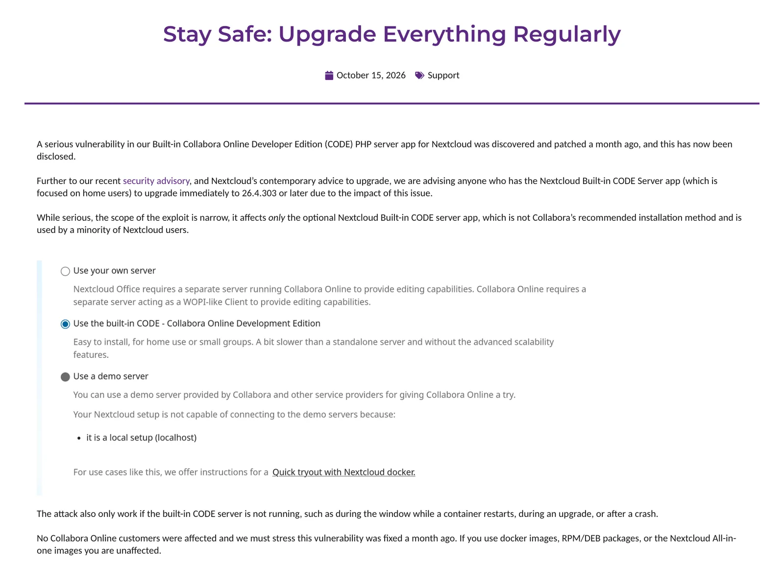 บล็อก Stay Safe: Upgrade Everything Regularly ของ Collabora วันที่ 15 ตุลาคม 2026 ระบุว่าช่องโหว่ในแอป Built-in CODE Server ของ Nextcloud ถูกแก้ไปแล้วหนึ่งเดือนก่อนเปิดเผย และให้อัปเกรดเป็น 26.4.303 ขึ้นไป