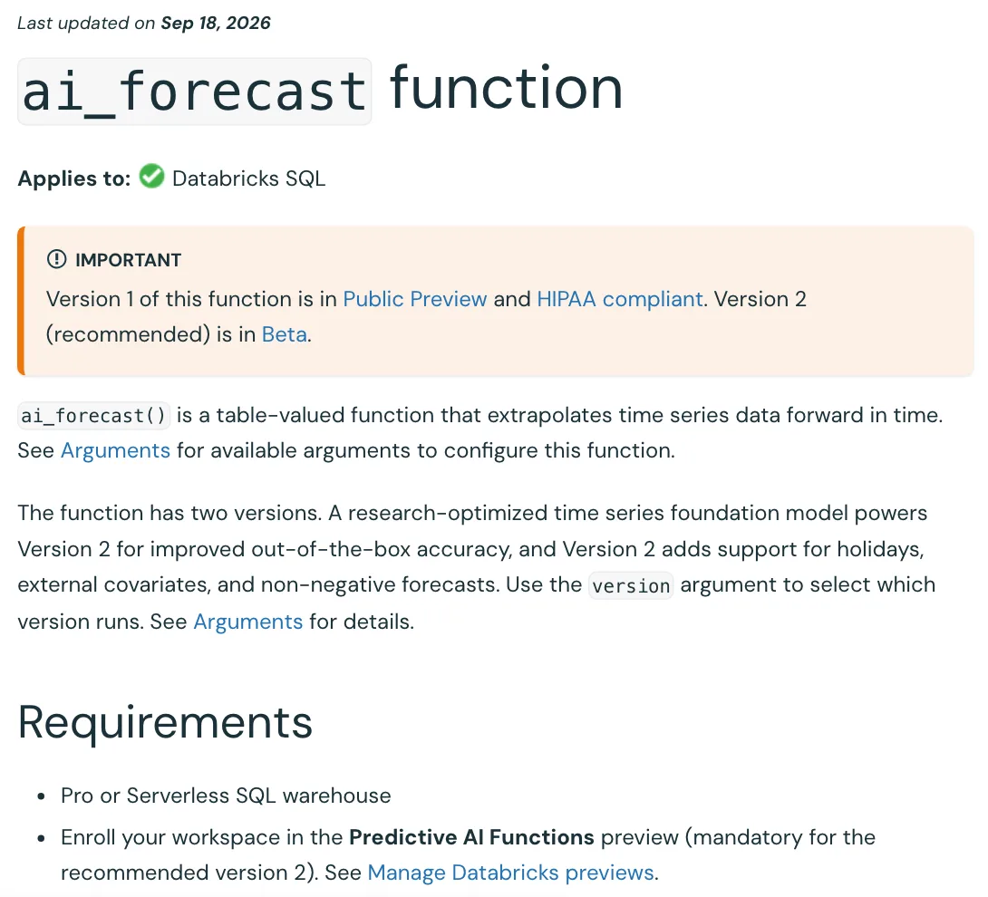 หน้าเอกสาร ai_forecast function ของ Databricks ระบุว่าเวอร์ชัน 1 เป็น Public Preview และ HIPAA compliant เวอร์ชัน 2 ที่แนะนำเป็น Beta ต้องใช้ Pro หรือ Serverless SQL warehouse และเปิด Predictive AI Functions preview