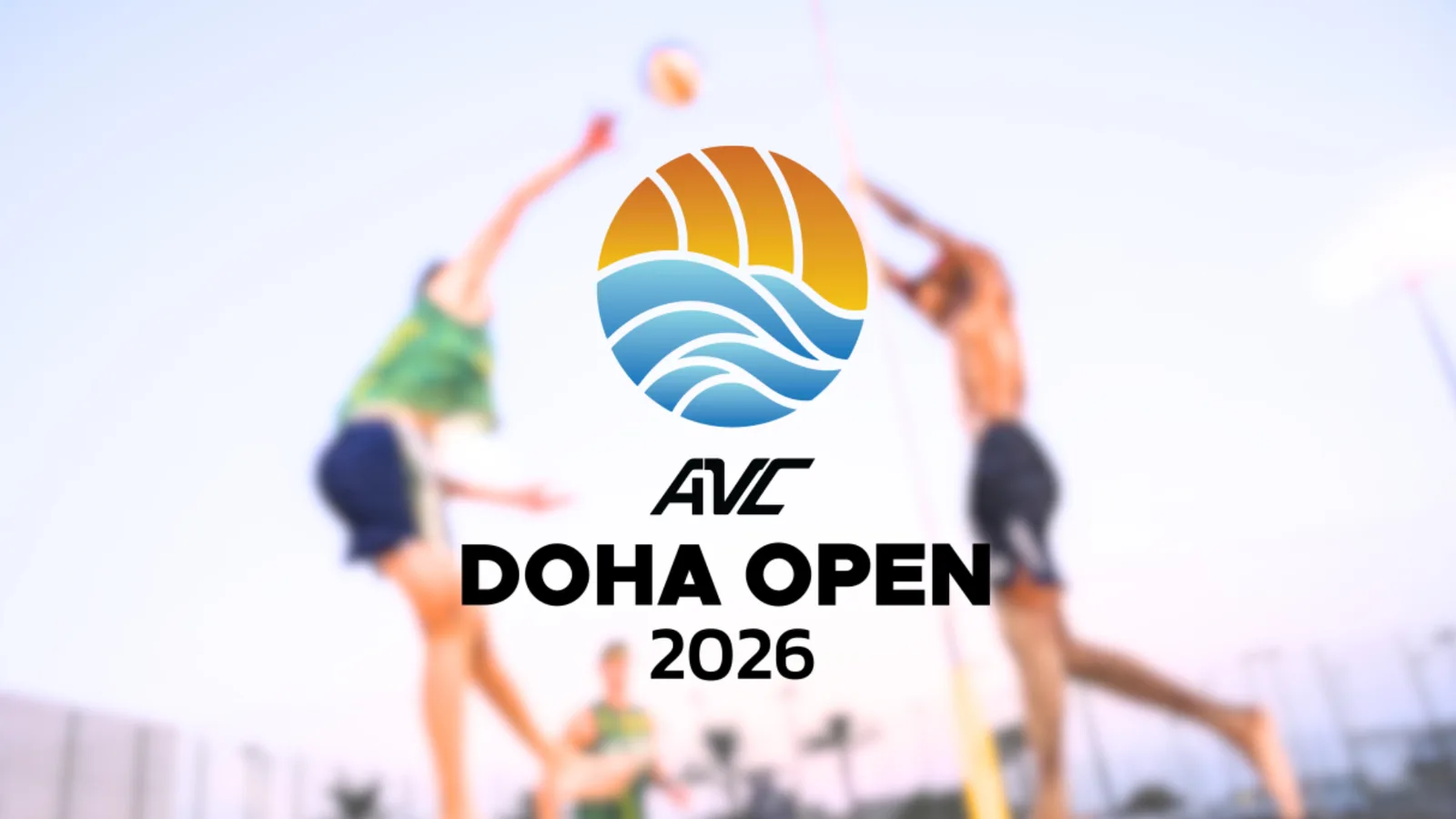 โปสเตอร์ AVC Doha Open 2026 โลโก้ลูกวอลเลย์บอลกับคลื่นทะเล บนพื้นหลังภาพนักวอลเลย์บอลชายหาดกระโดดตบลูกที่ตาข่าย