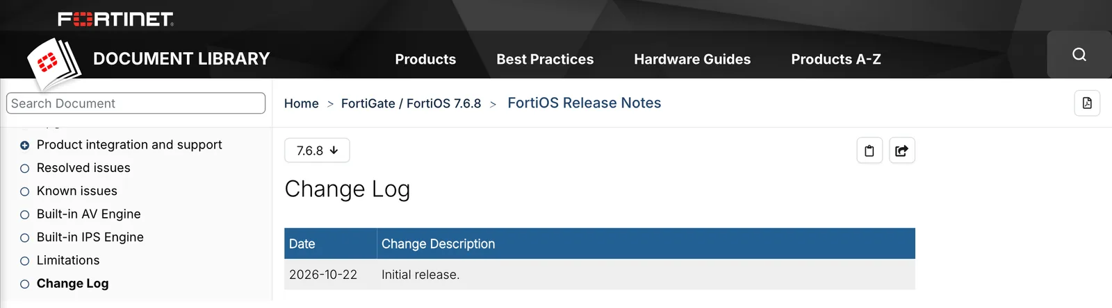 หน้า Change Log ของ FortiOS 7.6.8 Release Notes ใน Fortinet Document Library ระบุวันที่ 2026-10-22 Initial release