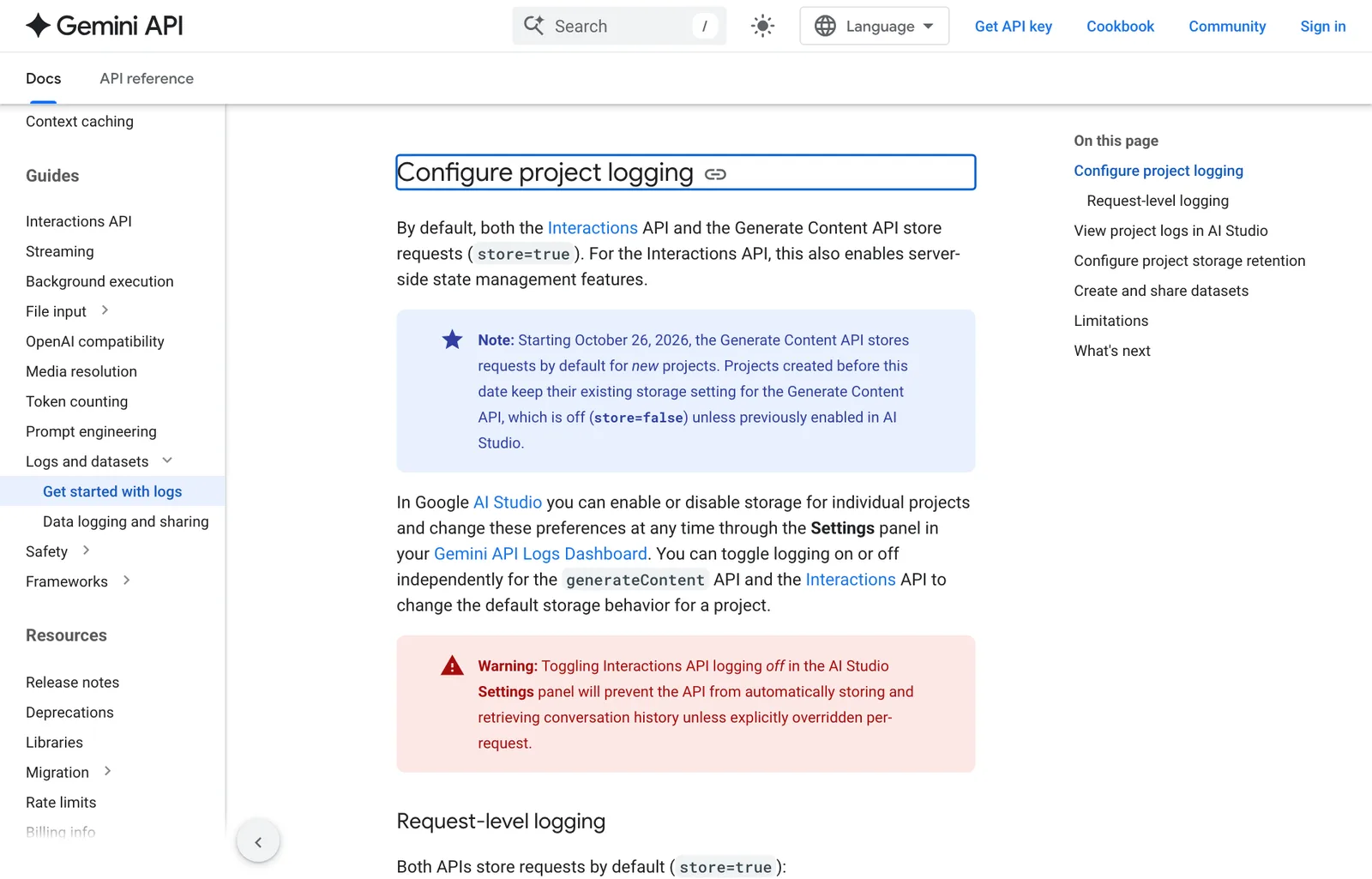 หัวข้อ Configure project logging ในเอกสาร Logs and datasets ระบุว่าตั้งแต่ 26 ตุลาคม 2026 Gemini API เก็บข้อมูลคำขอของ Generate Content API โดยค่าเริ่มต้นในโปรเจกต์ใหม่ โปรเจกต์เดิมคงค่า store=false