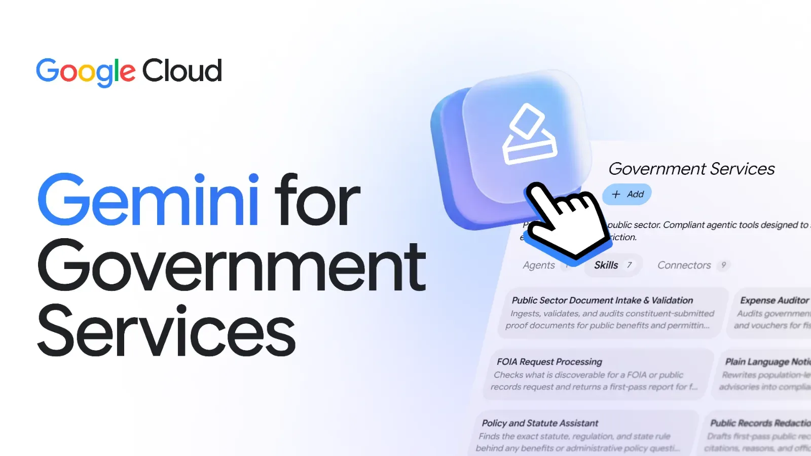 ภาพประกอบ Gemini for Government Services ของ Google Cloud แสดงหน้าจอ Government Services ที่แบ่งแท็บ Agents, Skills และ Connectors พร้อม skill เช่น Public Sector Document Intake & Validation, Expense Auditor, FOIA Request Processing และ Policy and Statute Assistant