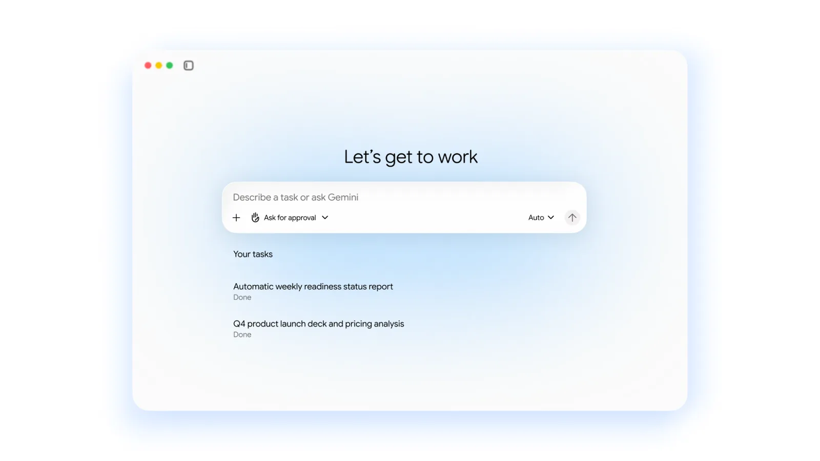 หน้าจอ Gemini agent ข้อความ Let's get to work ช่อง Describe a task or ask Gemini ปุ่ม Ask for approval ตัวเลือกโมเดล Auto และรายการงานที่เสร็จแล้ว
