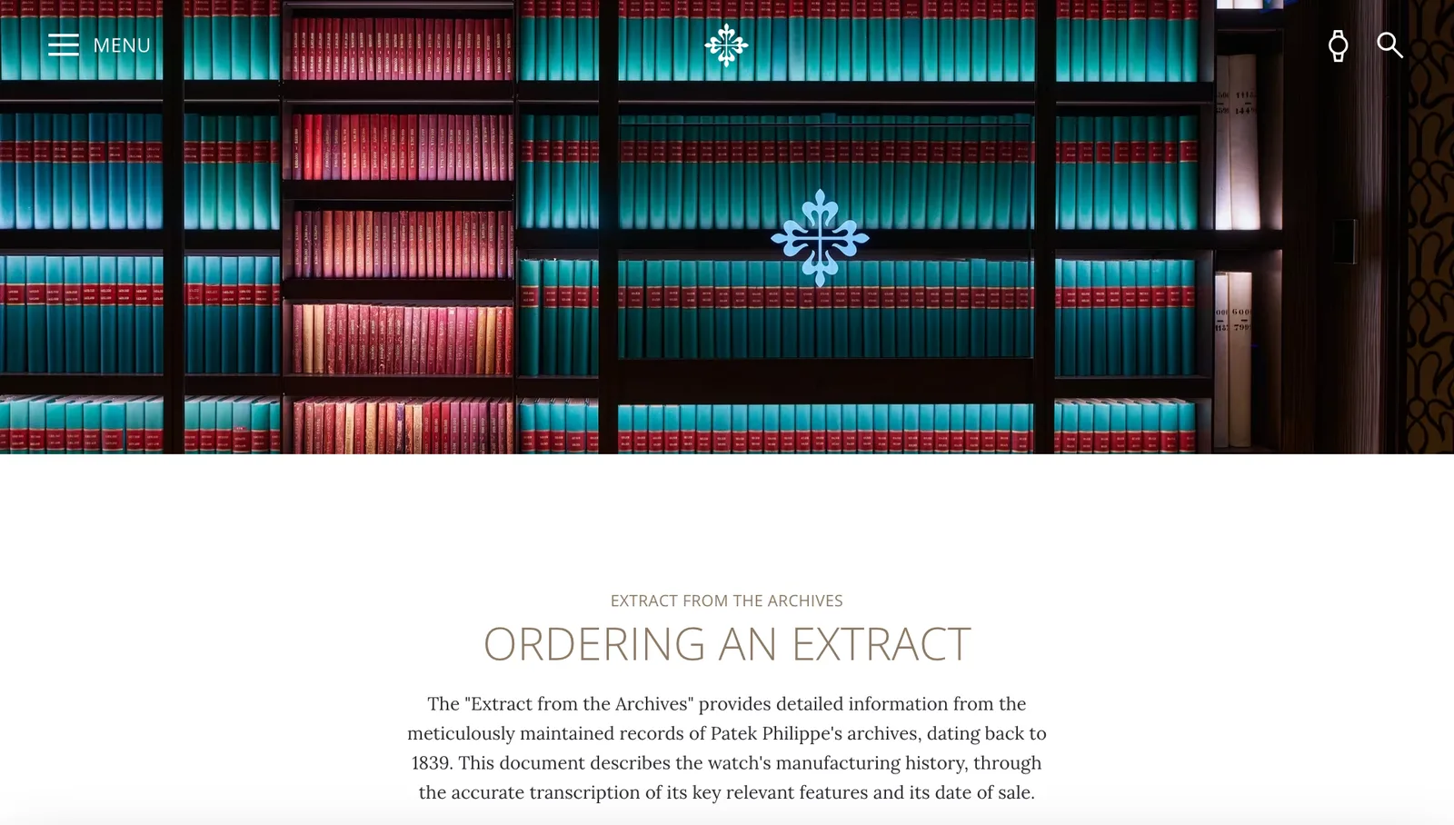 หน้า Ordering an Extract ของ Patek Philippe อธิบาย Extract from the Archives ซึ่งถอดความจากบันทึกของแบรนด์ตั้งแต่ปี 1839 ช่องทางยืนยันนาฬิกาหรูของแท้สำหรับนาฬิกาอายุ 10 ปีขึ้นไป