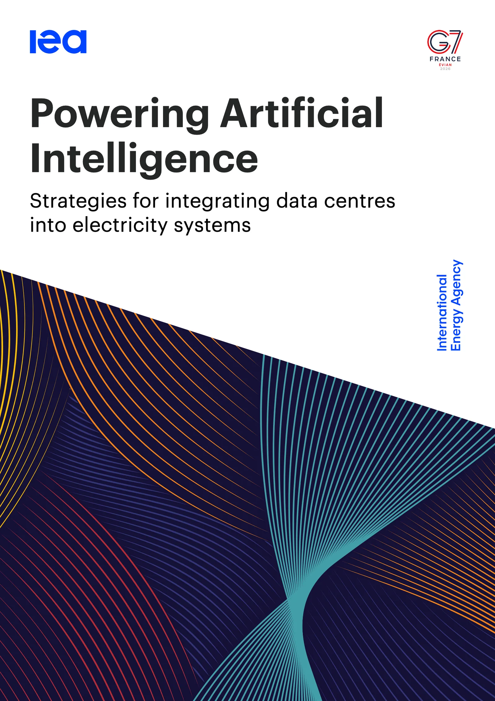 หน้าปกรายงาน IEA Powering AI (Powering Artificial Intelligence) เรื่องกลยุทธ์การต่อ Data Center เข้าระบบไฟฟ้า จัดทำตามคำขอของ G7 ภายใต้ประธานฝรั่งเศส ปี 2026