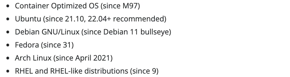 รายการดิสโทร Linux ที่ใช้ cgroup v2 เป็นค่าเริ่มต้นในเอกสาร About cgroup v2 ของ Kubernetes: Container Optimized OS ตั้งแต่ M97, Ubuntu ตั้งแต่ 21.10, Debian 11, Fedora 31, Arch Linux และ RHEL ตั้งแต่รุ่น 9