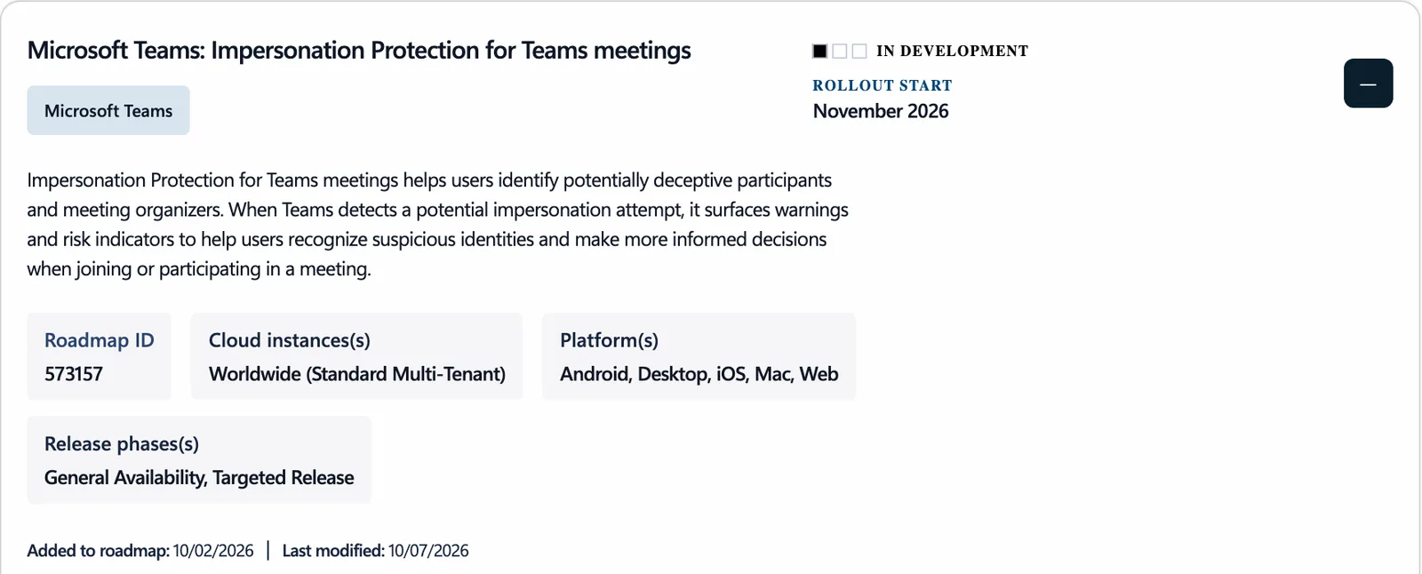 รายการ Impersonation Protection for Teams meetings ใน Microsoft 365 Roadmap ID 573157 เพิ่มเมื่อ 2 ตุลาคม 2026 ปรับปรุง 7 ตุลาคม 2026