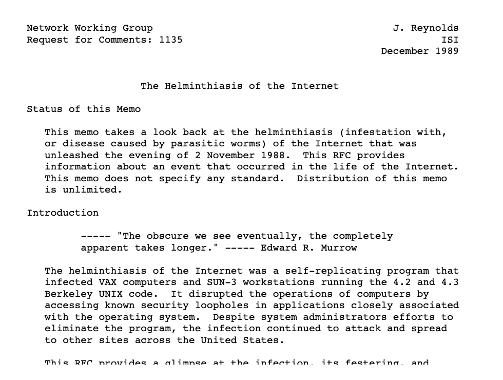 หน้าแรกของ RFC 1135 The Helminthiasis of the Internet โดย J. Reynolds แห่ง ISI ธันวาคม 1989 บันทึกเหตุการณ์ Morris worm ที่ถูกปล่อยเย็นวันที่ 2 พฤศจิกายน 1988
