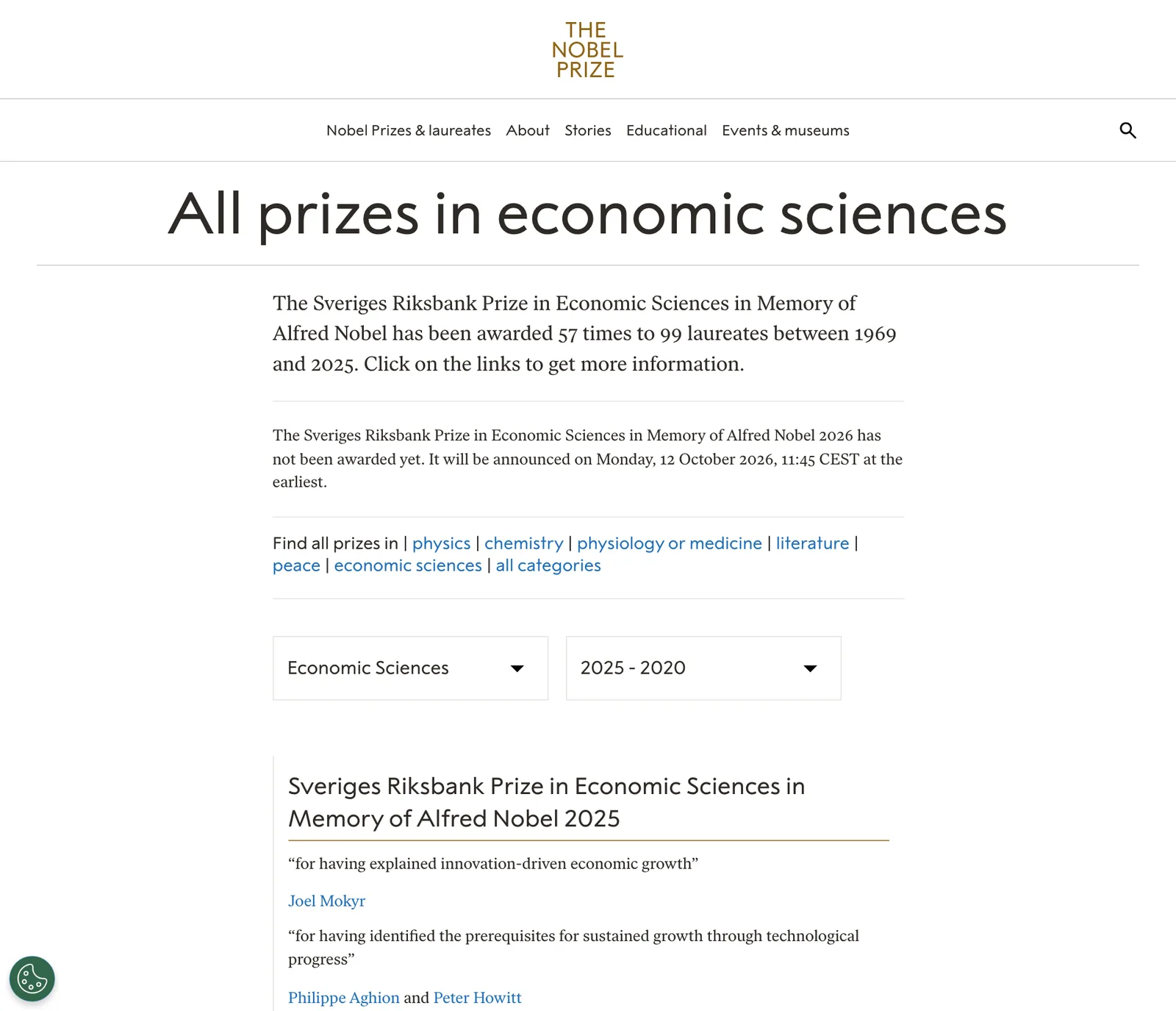 หน้ารายชื่อรางวัลโนเบลเศรษฐศาสตร์ทั้งหมดบน nobelprize.org ระบุว่ามอบแล้ว 57 ครั้งแก่ 99 คนระหว่างปี 1969–2025 และรางวัลปี 2026 จะประกาศวันจันทร์ที่ 12 ตุลาคม 2026 เวลา 11:45 CEST เป็นอย่างเร็ว