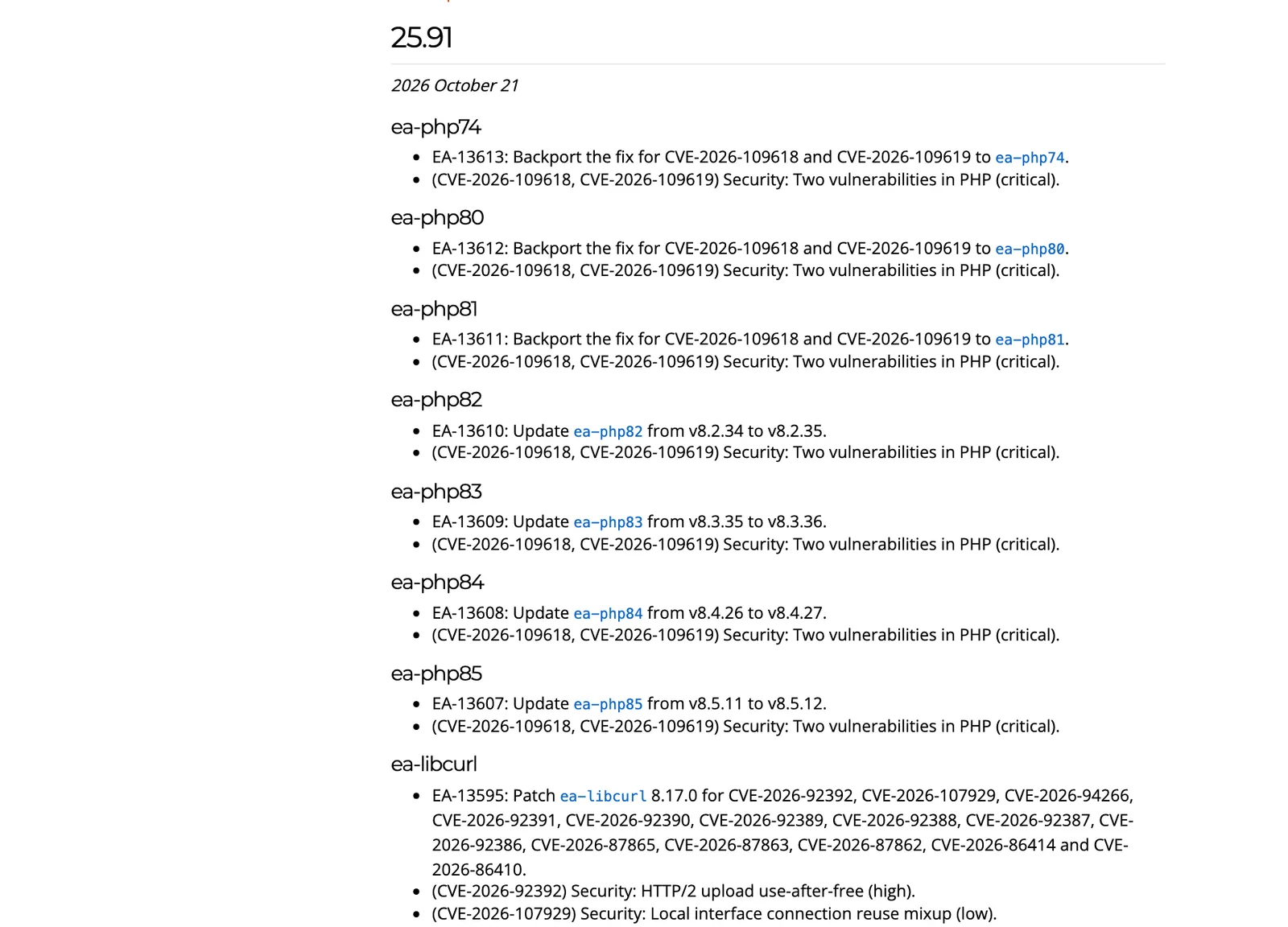 change log ของ cPanel EasyApache 4 รุ่น 25.91 วันที่ 21 ตุลาคม 2026: backport การแก้ CVE-2026-109618 และ CVE-2026-109619 ให้ ea-php74, ea-php80, ea-php81 และอัปเดต ea-php82 ถึง ea-php85 เป็นรุ่นที่แก้แล้ว