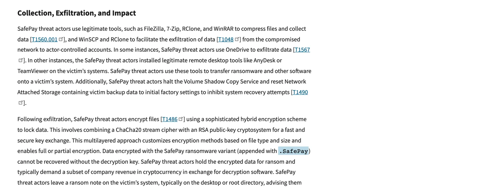 ส่วน Collection, Exfiltration, and Impact ในคำเตือน AA26-293A ระบุว่า SafePay หยุด Volume Shadow Copy Service รีเซ็ต NAS ที่เก็บแบ็กอัปเป็นค่าโรงงาน และเข้ารหัสไฟล์ด้วย ChaCha20 ร่วมกับ RSA