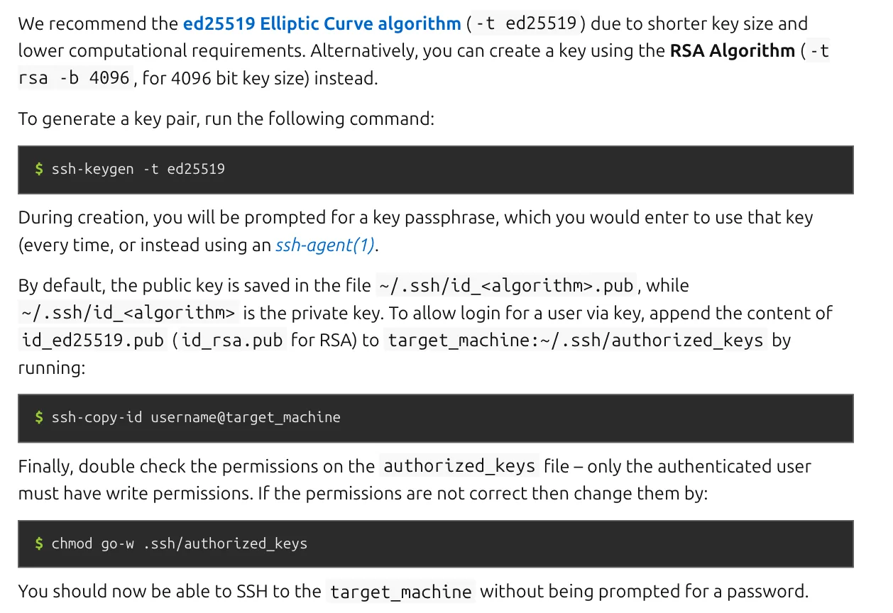 เอกสาร OpenSSH server ของ Ubuntu ส่วน SSH keys แนะนำ ssh-keygen -t ed25519 ส่ง public key ด้วย ssh-copy-id username@target_machine และแก้สิทธิ์ด้วย chmod go-w .ssh/authorized_keys