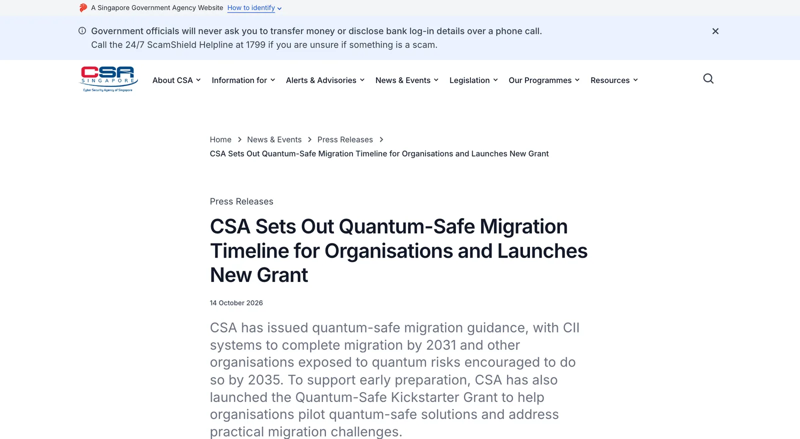 ประกาศข่าวของ Cyber Security Agency of Singapore ลงวันที่ 14 ตุลาคม 2026 หัวข้อ CSA Sets Out Quantum-Safe Migration Timeline for Organisations and Launches New Grant ระบุ CII ต้องย้ายเสร็จภายใน 2031 และองค์กรอื่นภายใน 2035
